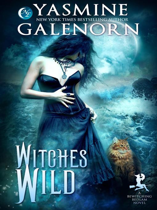 Title details for Witches Wild by Yasmine Galenorn - Available